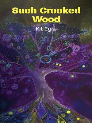 cover image of Such Crooked Wood